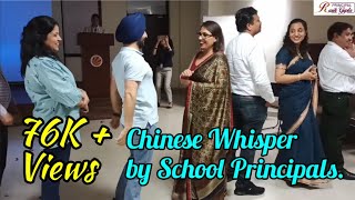 School Principals enjoyed Chinese Whisper Game. Lots of Fun, Entertainment and Laughter.