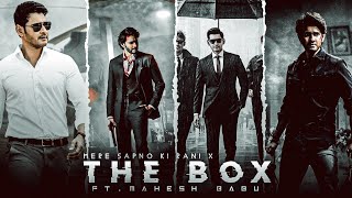 MAHESH BABU - THE BOX EDIT | Mahesh Babu Attitude Status | Mere Sapno Ki Rani X The Box Song Edit