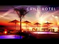 Hotel Chillout Music - Lounge - Calm & Relaxing Background Music | Study, Work, Sleep, Meditation