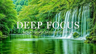 Study Music for Productivity 🌿 Ambient Focus Music - Background Music to Boost Concentration