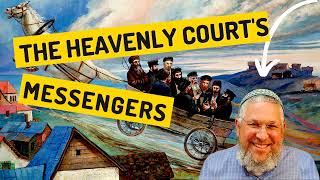 Chassidic Story 178: The Heavenly Court's Messengers