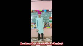 Traditional Day Celebration 🎉 Santosh Institute Kandivali Branch School