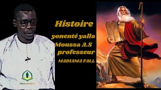 🔴 Histoire yonenté yalla Moussa A.S par professeur MADIAMA FALL''