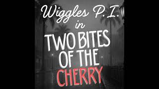 Wiggles PI: Two Bites of the Cherry - Episode 2