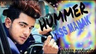 HUMMER (Full Song ) || JASS MANAK Ft  GAME CHANGER ||  Latest Punjabi song 2018