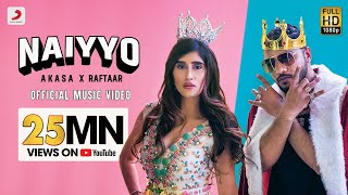NAIYYO - Official Music Video | AKASA x Raftaar | Latest Hit 2020