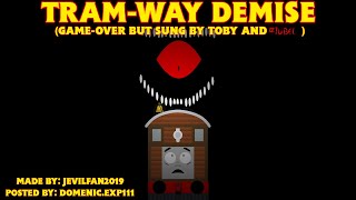 Tram-Way Demise (Game Over but #1Ubel and Toby sing it) | Friday Night Funkin' (READ DESC!!!)