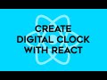 Create Digital Clock with React JS