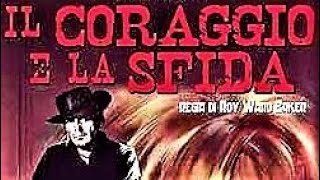 IL CORAGGIO E LA SFIDA  1961 film western in italiano di Roy Ward Baker con Dirk Bogarde John Mills