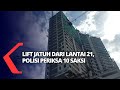 10 Orang Diperiksa Atas Jatuhnya Lift dari Lantai 21