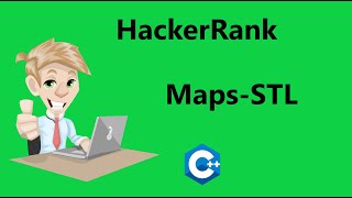 #13 Hackerrank Maps-STL Solution - C++ | Hackerrank C++
