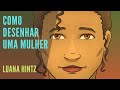 COMO DESENHAR UMA MULHER | DIGITAL ART