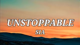 Unstoppable - sia (lyrics)