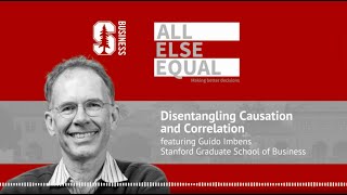 Ep21 “Disentangling Causation and Correlation” with Guido Imbens