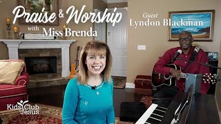 58 - Praise & Worship with Miss Brenda (April 10, 2021) Guest: Lyndon Blackman