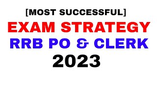 Most Successful Exam Strategy IBPS RRB PO & Clerk 2023