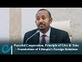 Peaceful Cooperation, Principle of Give & Take – Foundations of Ethiopia’s Foreign Relations