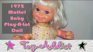 1972 Mattel Baby Play-A-Lot Doll ~ Toy-Addict