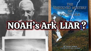 Finding Noah's Ark - George Hagopian (Liar or Truthsayer)