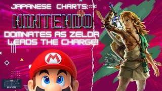 Nintendo Crushes Japanese charts as Zelda \u0026 The Tears of the Kingdom Leads the Charge!