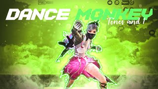 TONEs & i - DANCe MONKEy 🐒! PUBg MONTAGe !  [ OP B∆B∆ ]  !