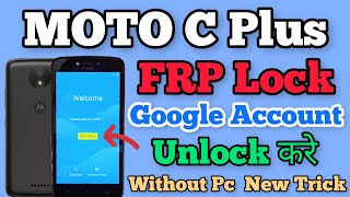 MOTO C Plus || FRP Bypass || Android 7.0 || Google Account Unlock || Without Pc || New Trick 2023.