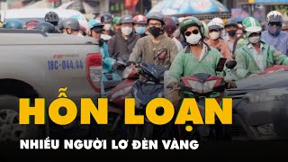 Nhiều người lơ đèn vàng khiến giao thông hỗn loạn