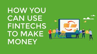 How You Can Use Fintechs To Make Money | Fintech Companies To Make Money | Mike Addis