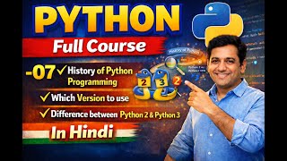 07 History of Python Programming Which Version to use Difference between Python 2 & Python 3