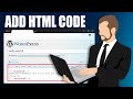 How To Add/Embed HTML Code In Wordpress (Updated 2025)