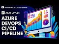 Azure DevOps CI/CD: Complete Step-by-Step Guide