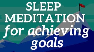 Sleep Hypnosis for Achieving Your Goals