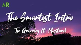 Tee Grizzley - The Smartest Intro ft. Mustard (lyrics)