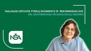 Lietuvos tyrėjų duomenys ir rekomendacijos dėl skaitmeninių technologijų diegimo