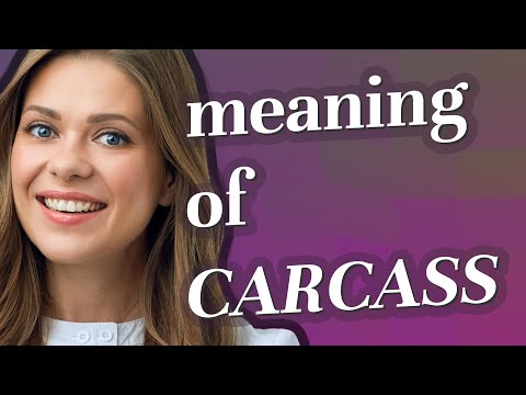 What is the meaning of carcass?