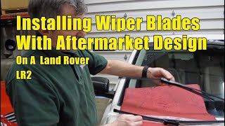 Atlantic British Presents: Installing LR2 Wiper Blades With Aftermarket Design