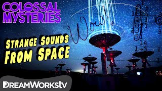 Strange Noises From DEEP SPACE | COLOSSAL MYSTERIES
