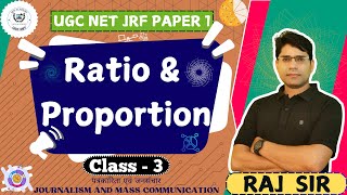 Ratio \u0026 Proportion | Basic to Advanced | Class - 3 | Paper -1 | UGC NET JRF Dec 2024 | Raj Sir