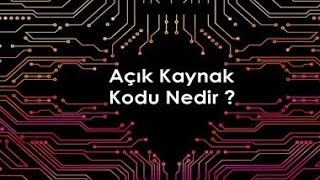 Açık Kaynak Yazılım: Nedir ve Neden Önemlidir?