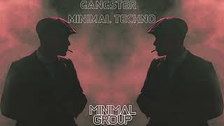 Gangster Minimal Techno Mix 2021 October [MINIMAL GROUP]