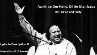 Aankh Se Dur Naho || Nusrat Fateh Ali Khan || Lyrics in Description