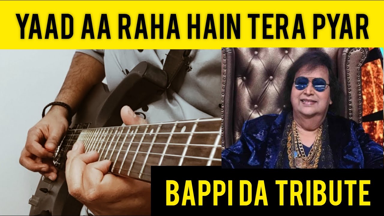 Yaad Aa Raha Hain Tera Pyar Guitar Instrumental Cover + TABS | Bappi Da ...