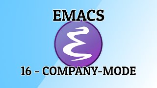 Emacs - 16 - Company mode (auto-complete) and some thanks