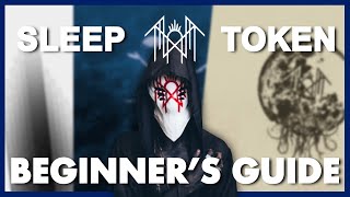 SLEEP TOKEN | Beginner's Guide