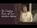 Caroline Myss - How to Understand the Creative Power of Your Intuitive Nature