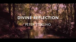 Divine Reflection by Peter Sterling