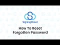 SigningCloud Tutorial : How to Reset Your Forgotten Password