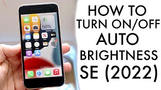 How To Turn On/Off Automatic Brightness On iPhone SE (2022)!