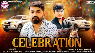 CELEBRATION || Vijay Jornang || New Song  2024 || SPS DIGITAL ||