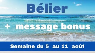 Bélier semaine du 5 au 11 août